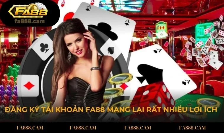 dang ky tai khoan fa88 mang lai rat nhieu loi ich Đăng ký tài khoản FA88 mang lại rất nhiều lợi ích