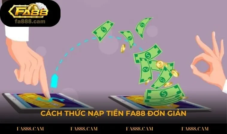 huong dan nap tien fa88 Cách thức nạp tiền FA88 đơn giản